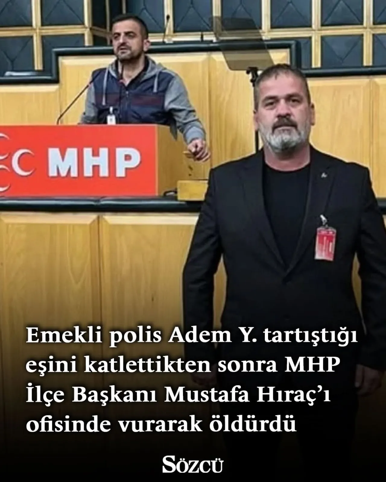 Emekli Polis, Eşi ve MHP İlçe Başkanını Katletti