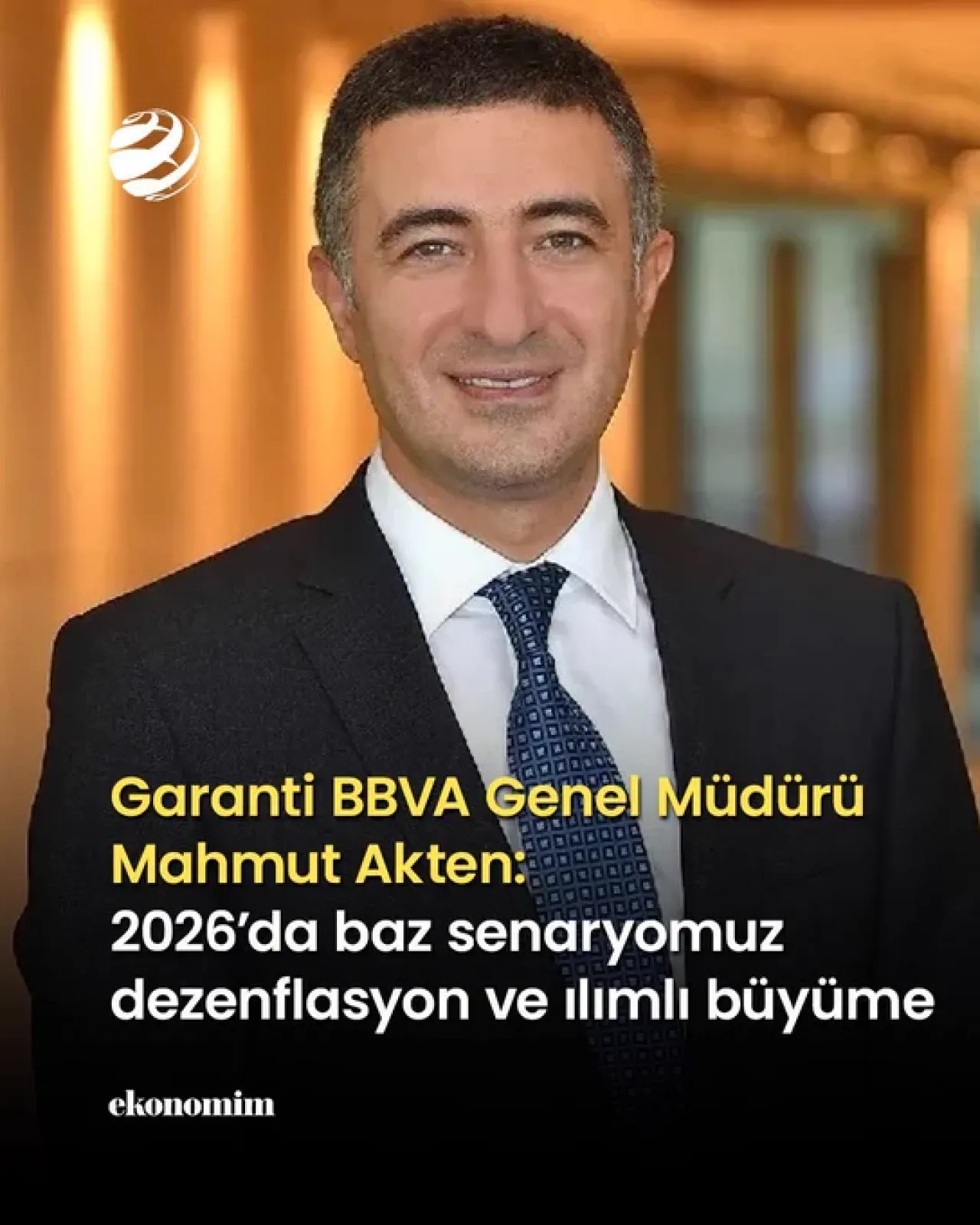 Garanti BBVA Genel Müdürü Akten'den 2026 Senaryosu: Dezenflasyon ve Ilımlı Büyüme Beklentisi