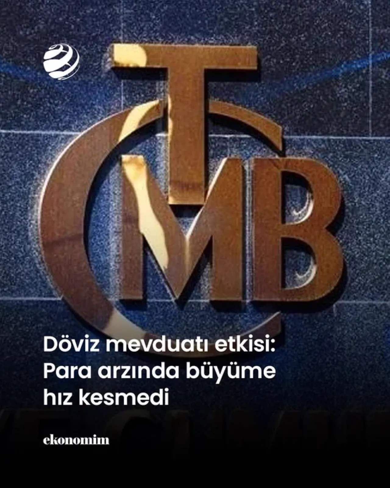 Döviz Mevduatı Etkisi: Para Arzında Büyüme Hız Kesmedi