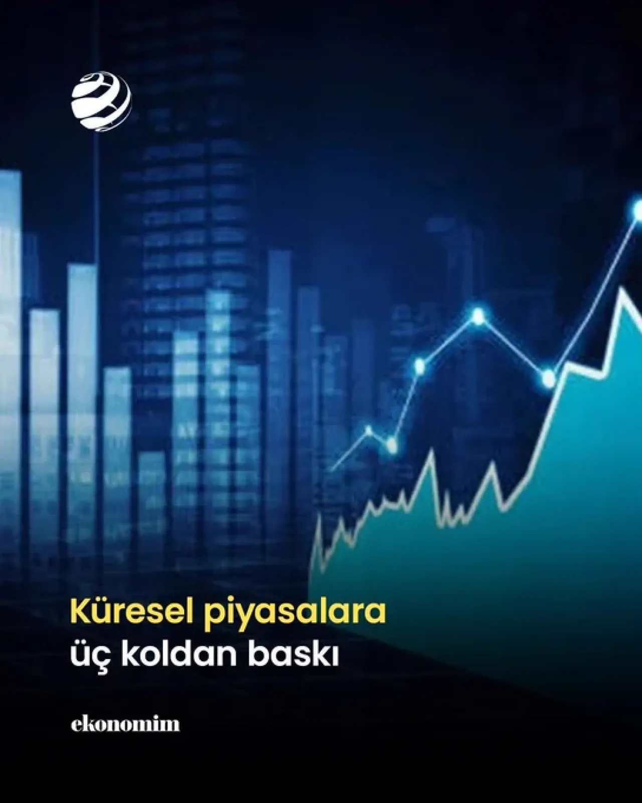Küresel Ekonomi Üçlü Baskı Altında: Enerji, Ticaret ve Merkez Bankaları